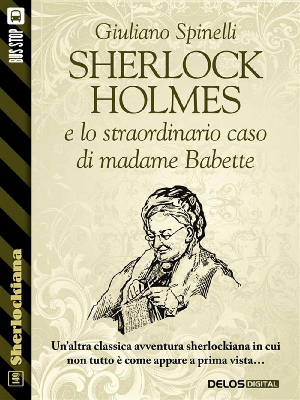 Big bigCover of Sherlock Holmes e lo straordinario caso di madame Babette