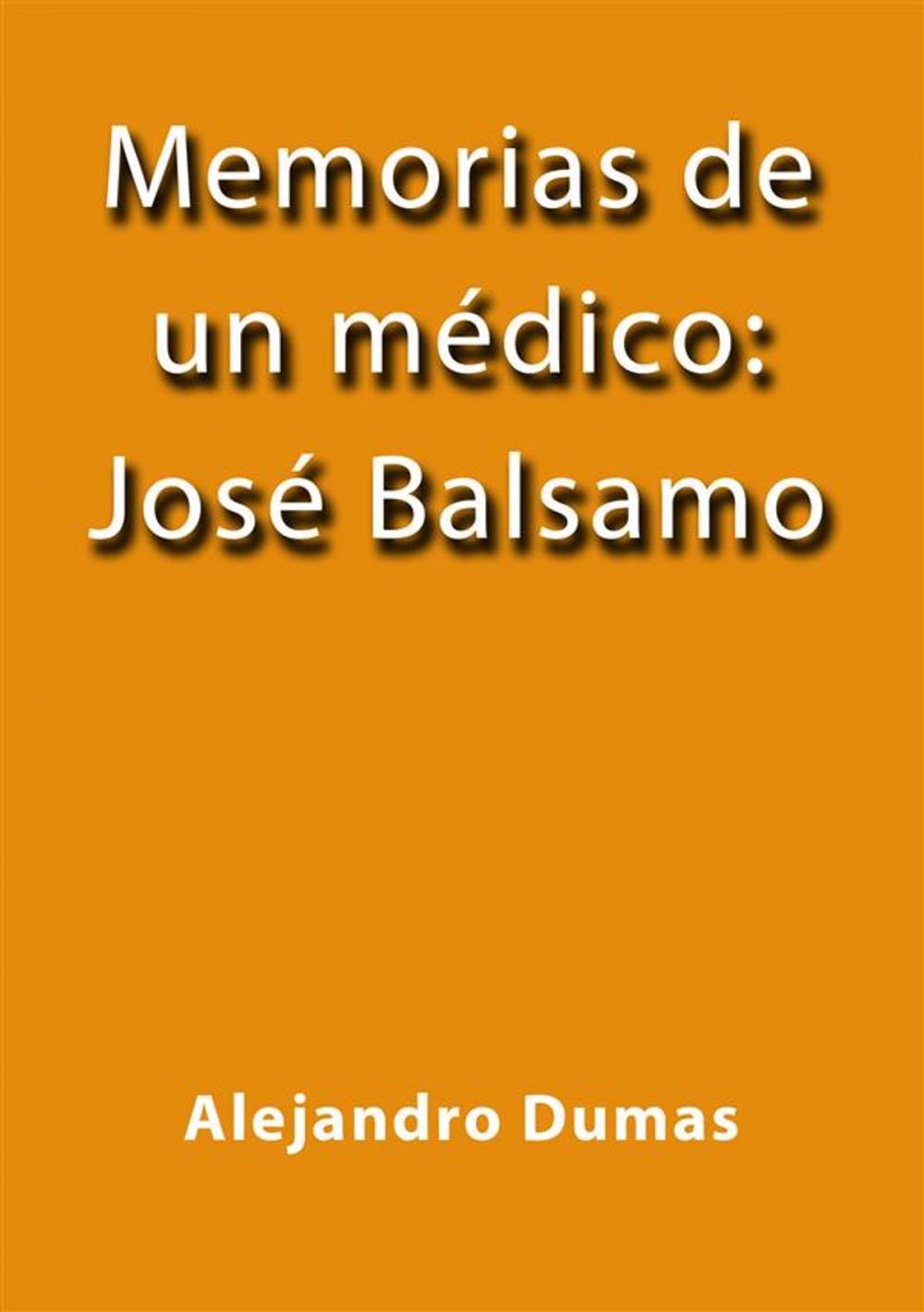 Big bigCover of Memorias de un medico Jose Balsamo