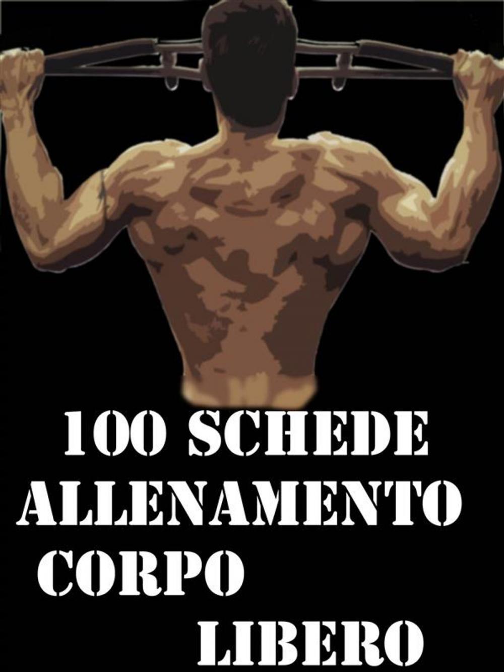 Big bigCover of 100 Schede Allenamento Corpo libero