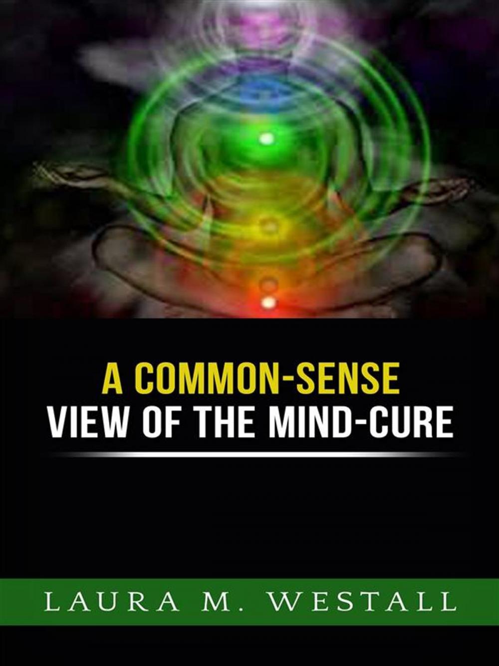 Big bigCover of A Common - Sense View of the Mind Cure