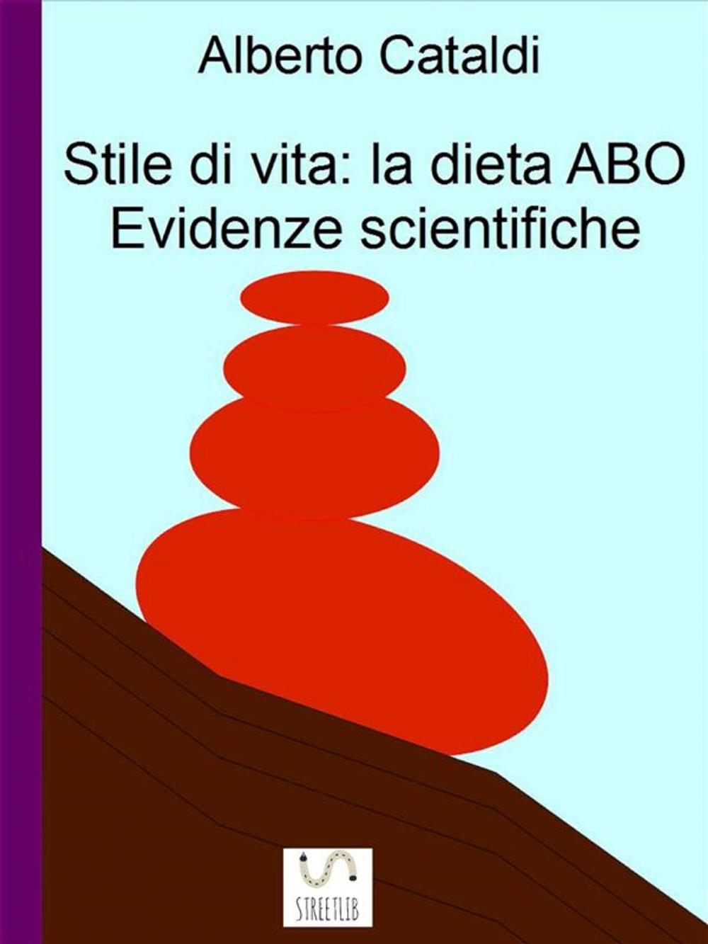 Big bigCover of Stile Di Vita: La Dieta ABO. Evidenze Scientifiche