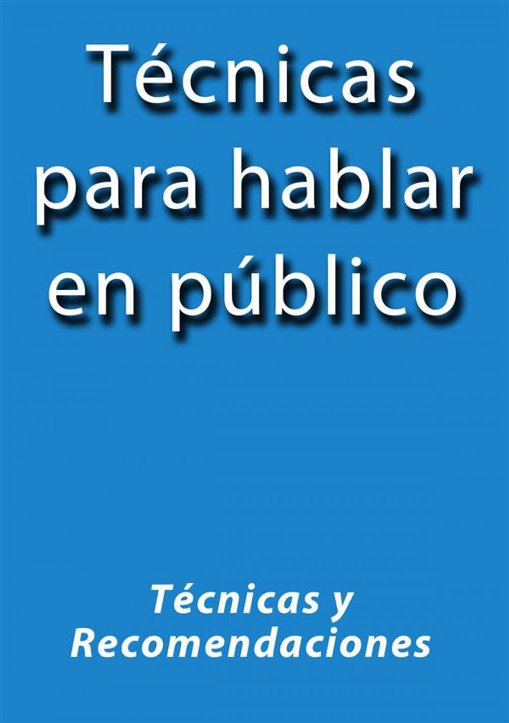 Big bigCover of Técnicas para hablar en público