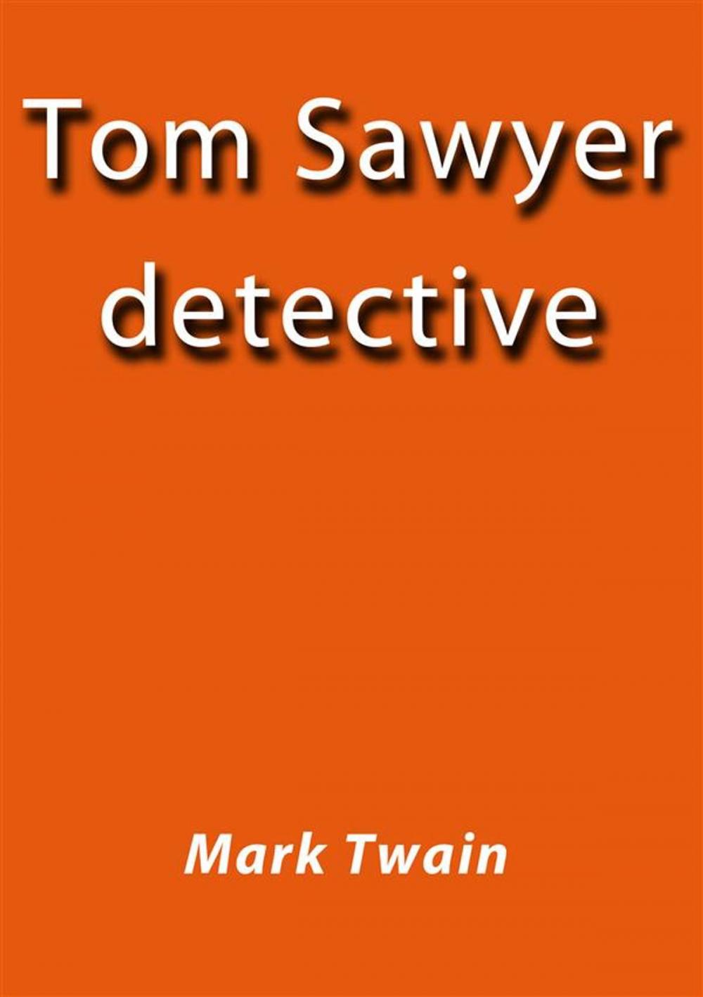 Big bigCover of Tom Sawyer detective