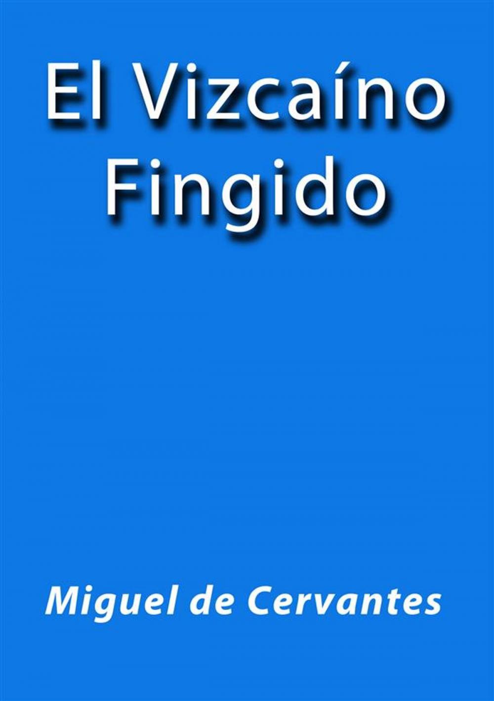 Big bigCover of El Vizcaino fingido