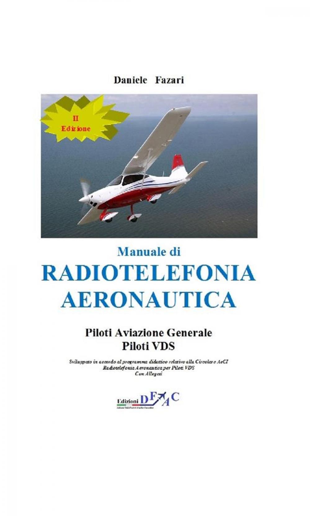 Big bigCover of Manuale di Radiotelefonia Aeronautica Piloti A.G.-Piloti VDS (II Edizione)