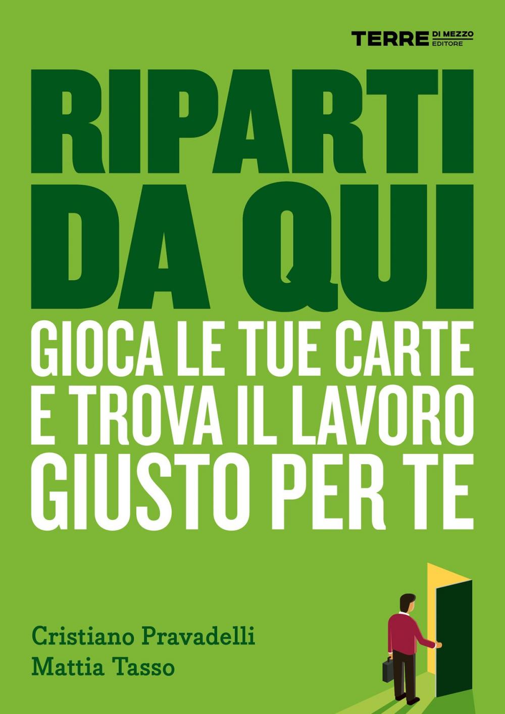 Big bigCover of Riparti da qui. Gioca le tue carte e trova il lavoro giusto per te