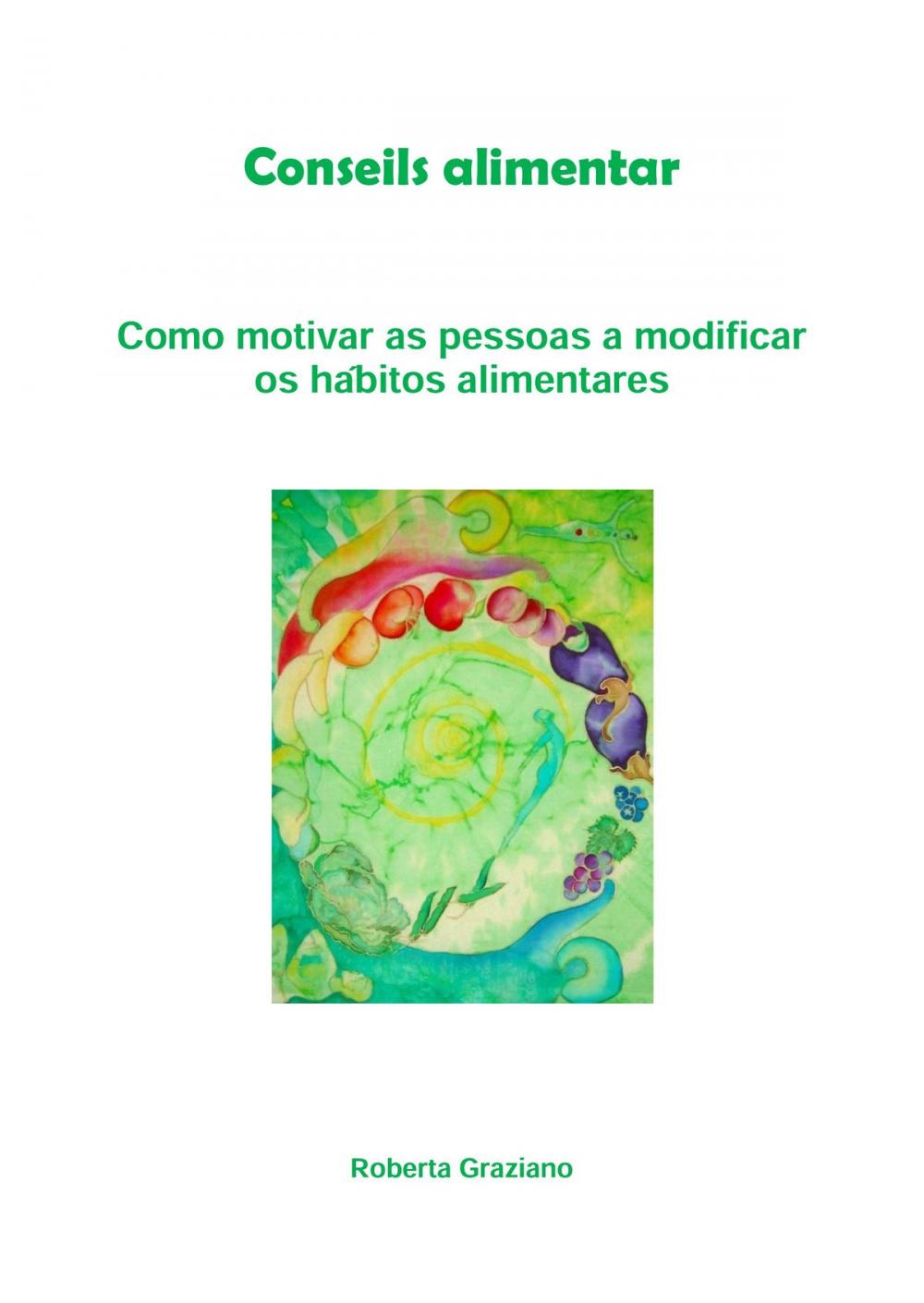 Big bigCover of Counseling Alimentar. Como Motivar As Pessoas A Modificar Os Hábitos Alimentares