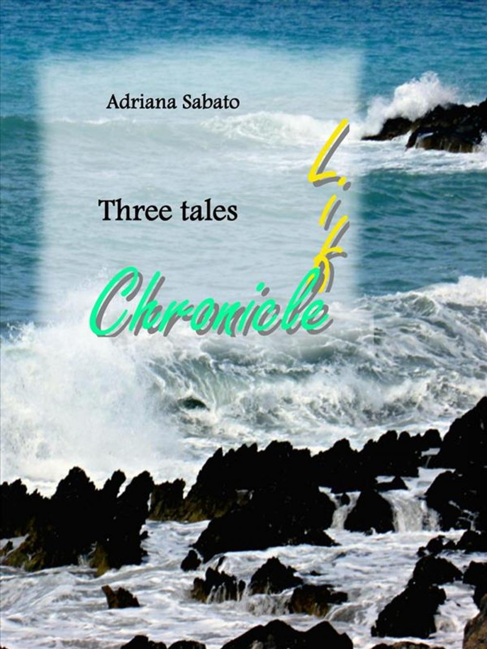 Big bigCover of Three tales - Life, chronicle