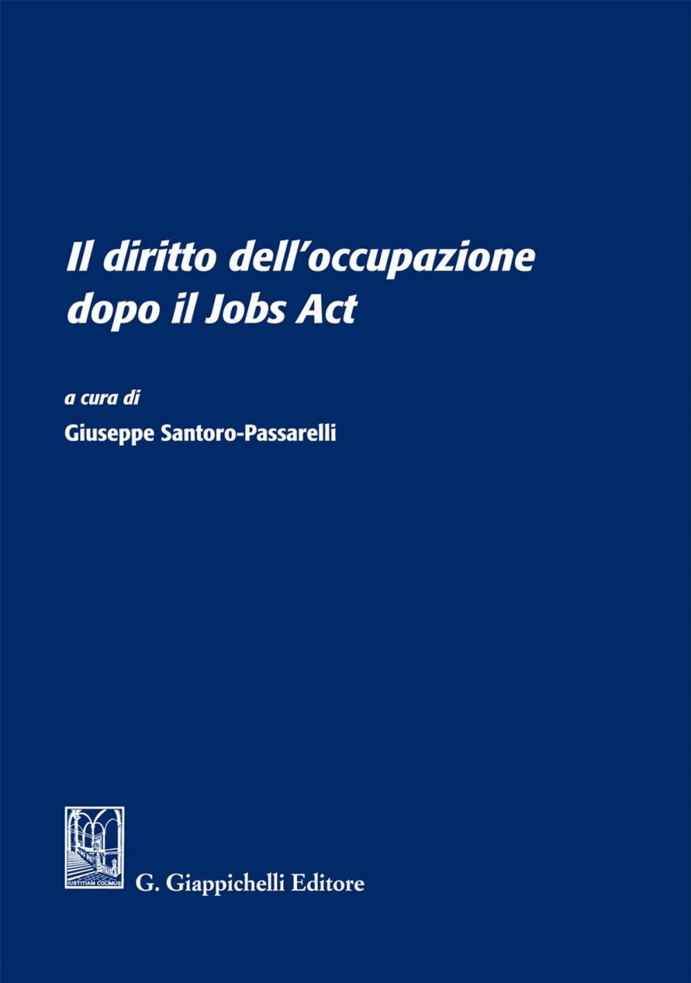 Big bigCover of Il diritto dell'occupazione dopo il Jobs Act