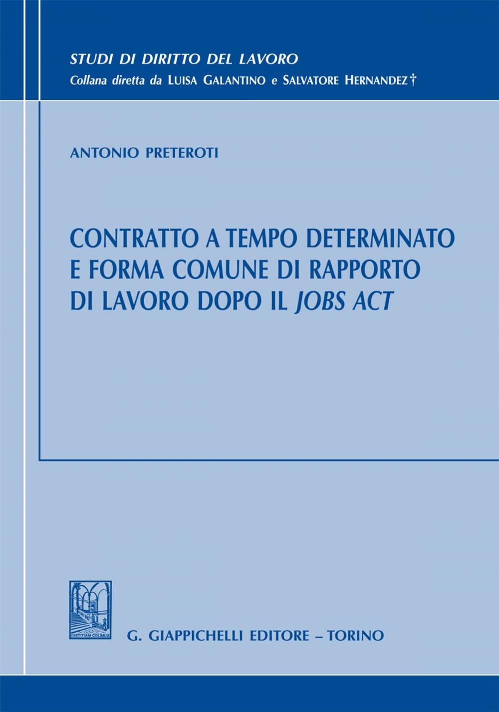 Big bigCover of Contratto a tempo determinato e forma comune di rapporto di lavoro dopo il Jobs Act