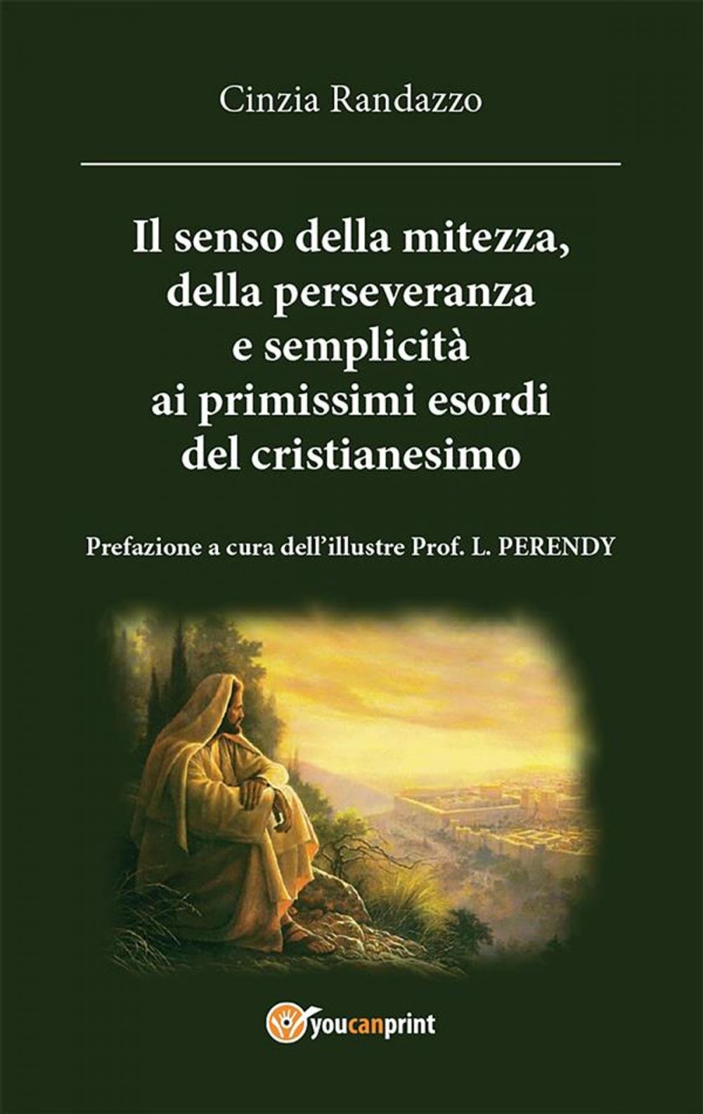 Big bigCover of il senso della mitezza della perseveranza e semplicita alle origini del cristianesimo