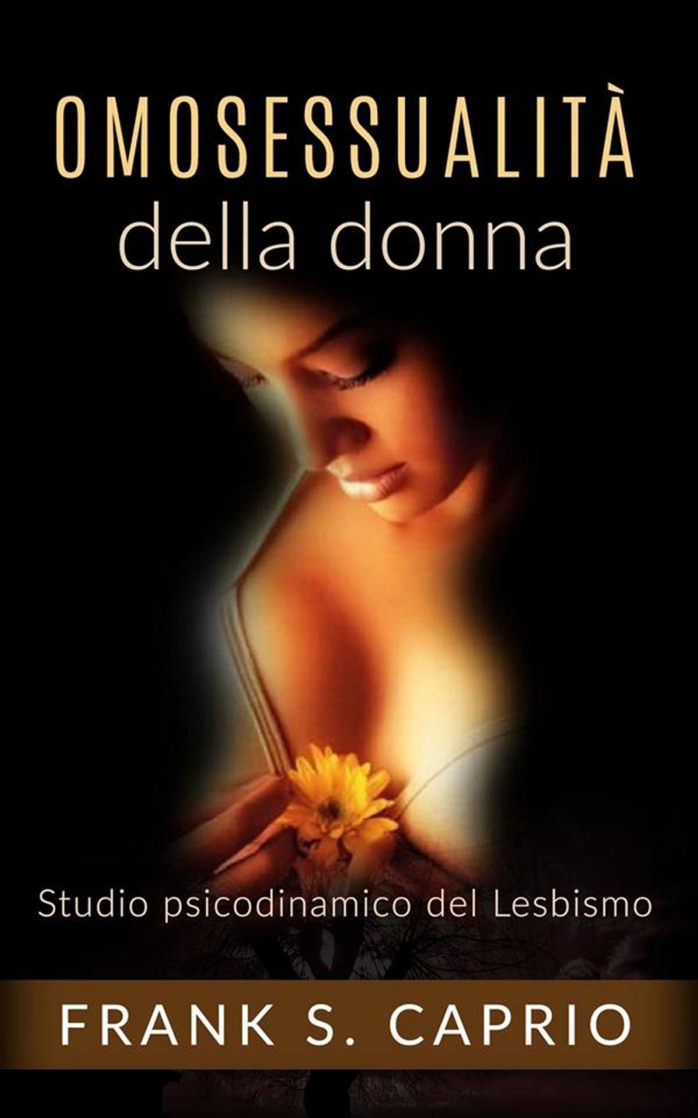 Big bigCover of Omosessualità della donna - Studio psicodinamico del lesbismo