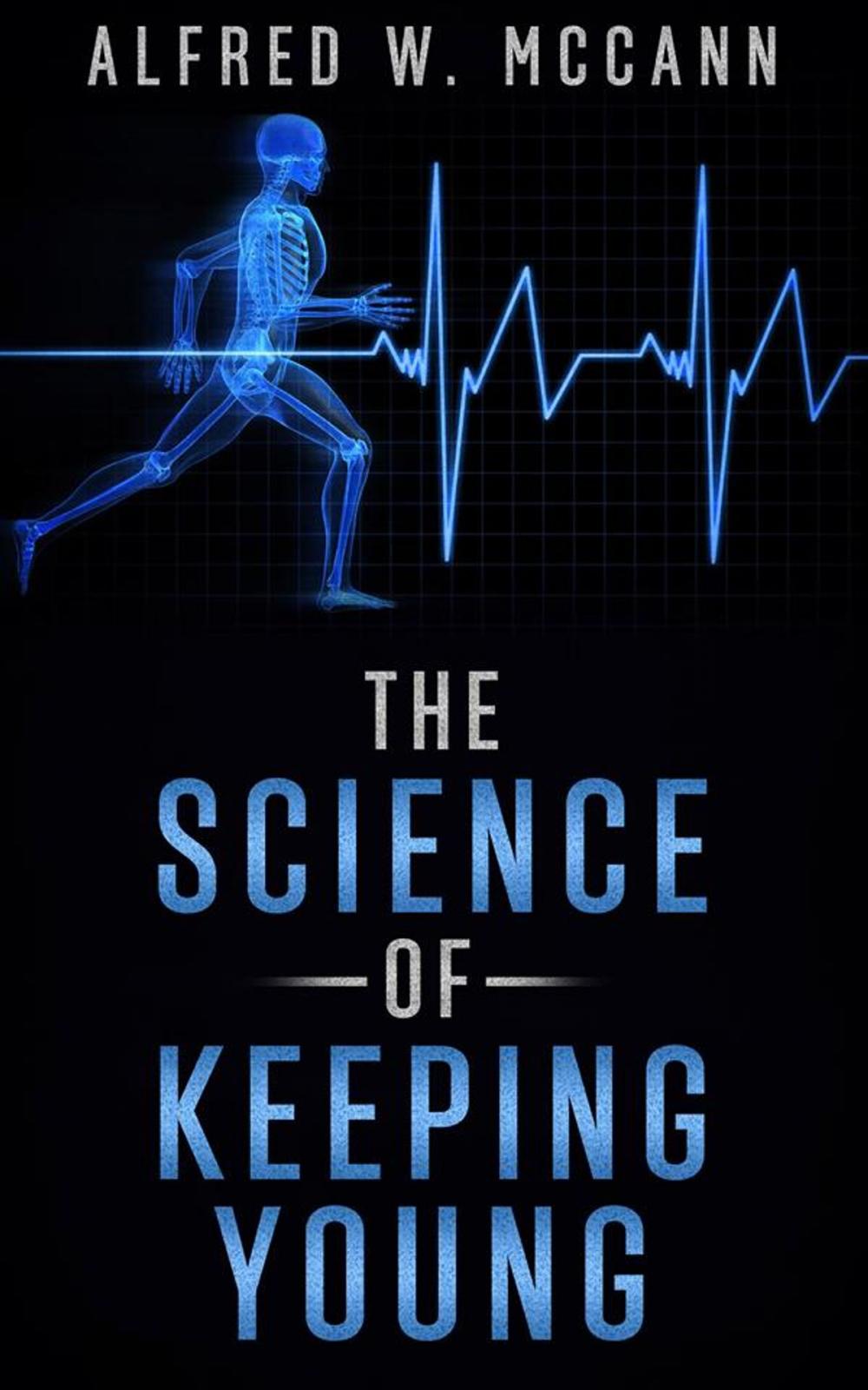 Big bigCover of The Science Of Keeping Young