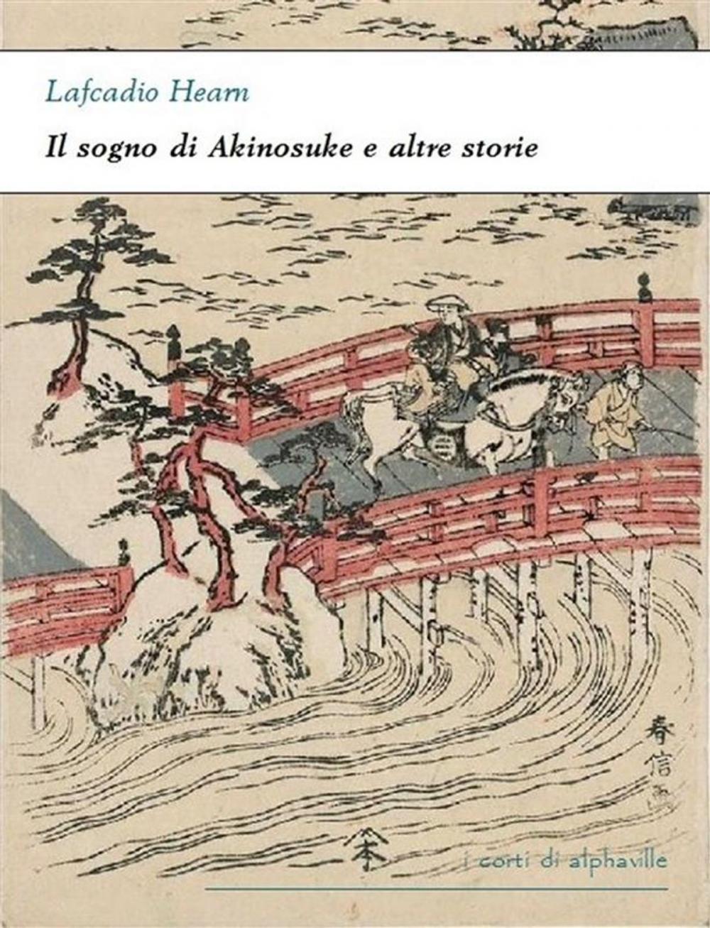 Big bigCover of Il sogno di Akinosuke e altre storie