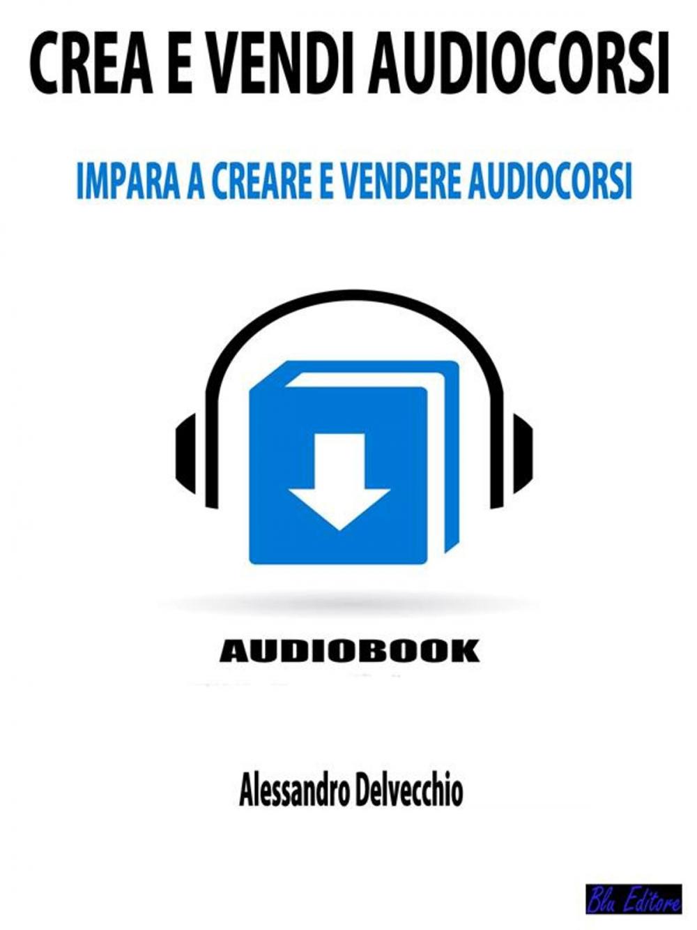 Big bigCover of Crea e Vendi Audiocorsi