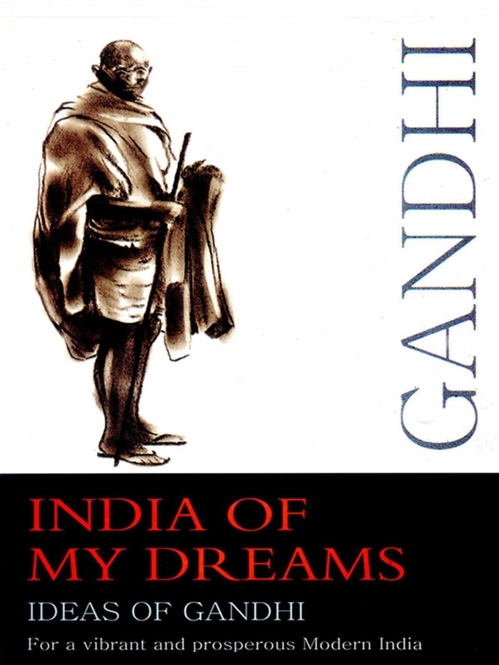 Big bigCover of India of My Dreams : Ideas of Gandhi for a Vibrant and Prosperous Modern India