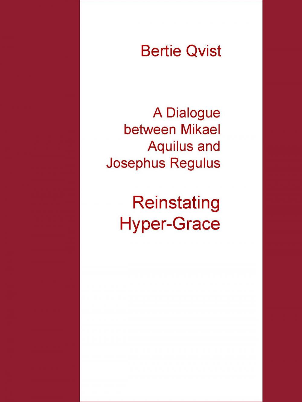 Big bigCover of A Dialogue between Mikael Aquilus and Josephus Regulus