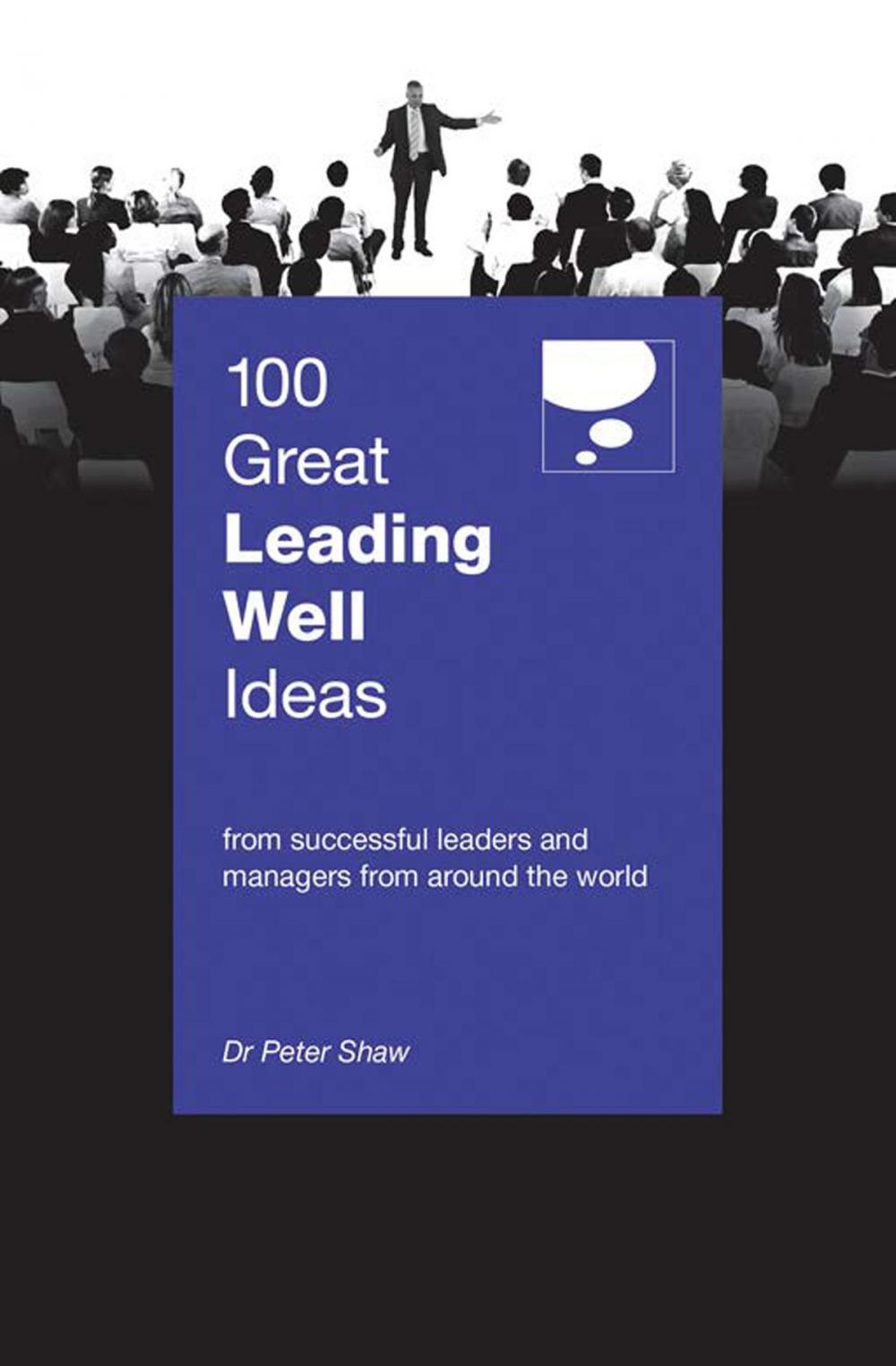 Big bigCover of 100 Great Leading Well Ideas