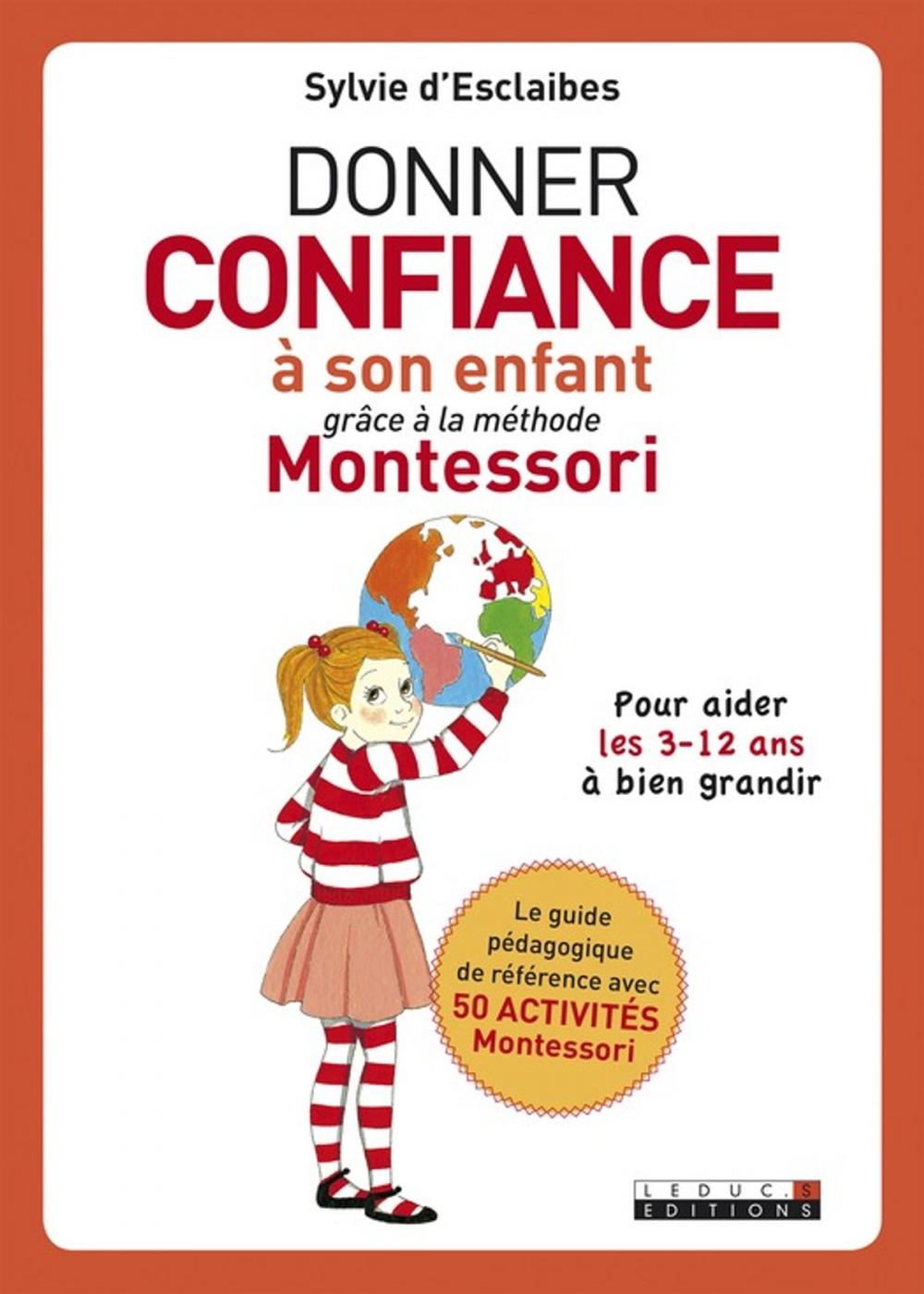 Big bigCover of Donner confiance à son enfant grâce à la méthode Montessori