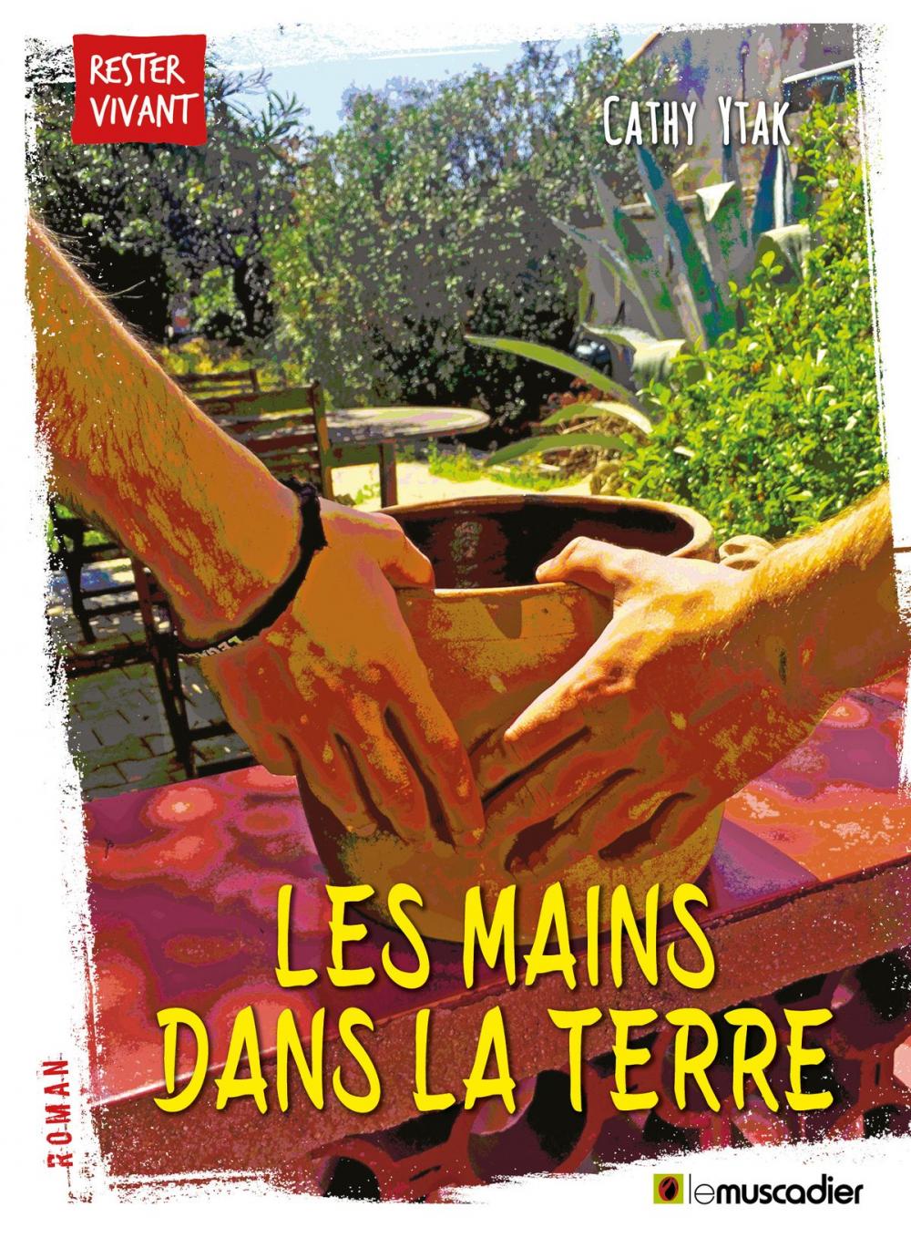 Big bigCover of Les mains dans la terre