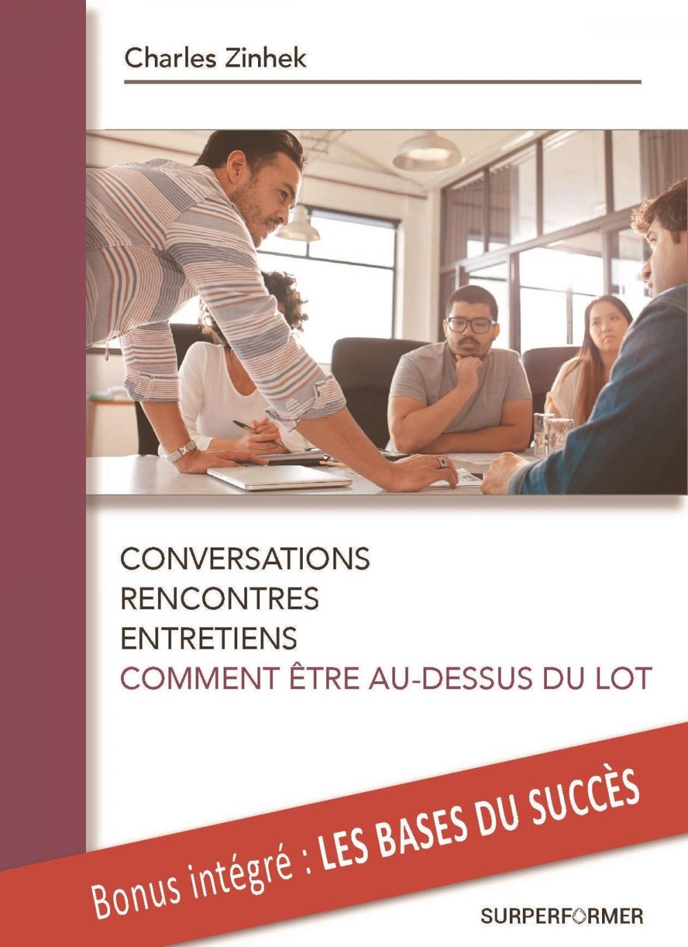 Big bigCover of CONVERSATIONS, RENCONTRES, ENTRETIENS, COMMENT ETRE AU-DESSUS DU LOT