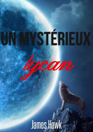 Cover of the book Un mystérieux lycan by anonymous