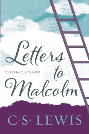 Cover of the book Letters to Malcolm, Chiefly on Prayer by Huston Smith, Philip Novak