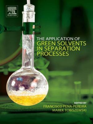 Cover of the book The Application of Green Solvents in Separation Processes by 