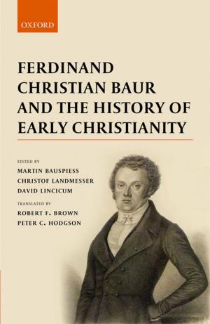 Cover of the book Ferdinand Christian Baur and the History of Early Christianity by Ted J. Hanson
