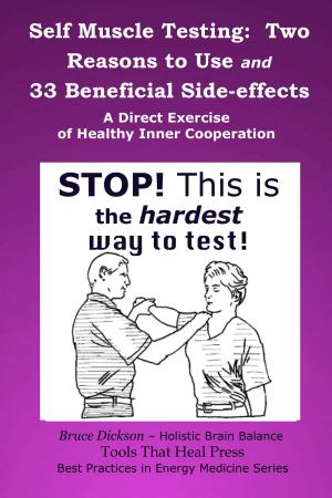 Book cover of Self Muscle Testing: Two Reasons and 33 Beneficial Side-effects