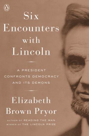 Cover of the book Six Encounters with Lincoln by Jennifer Rahel Conover