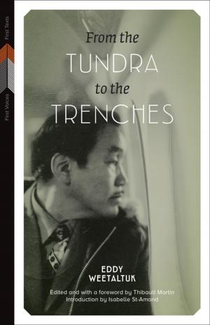 Cover of the book From the Tundra to the Trenches by Timothy C. Winegard