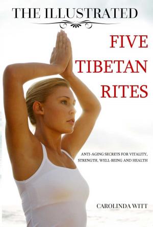 Cover of the book The Illustrated Five Tibetan Rites by Peach Friedman