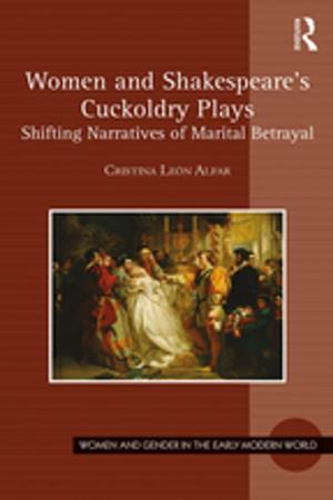 Cover of the book Women and Shakespeare's Cuckoldry Plays by Chris W. Bonneau, Melinda Gann Hall