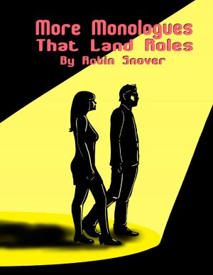 Cover of the book More Monologues That Land Roles by Anne Burtch