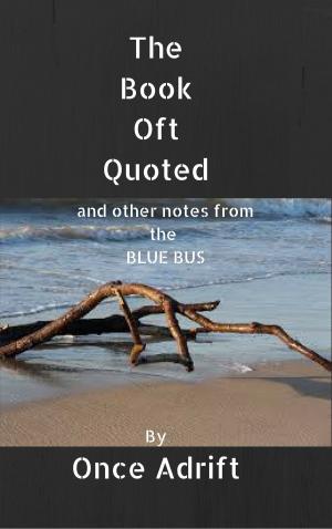 Cover of the book The Book Oft Quoted And Other Notes From The Blue Bus by Eric Wright