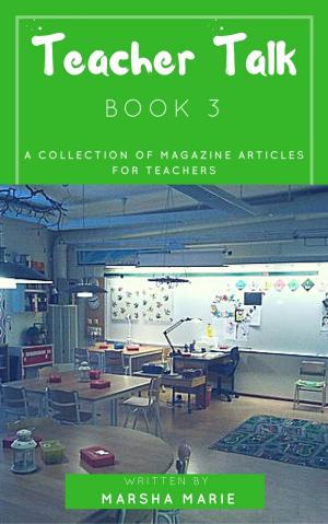 Cover of the book Teacher Talk: A Collection of Magazine Articles for Teachers (Book 3) by Francisco Javier Uribe Rivera, Viviana Martinovich