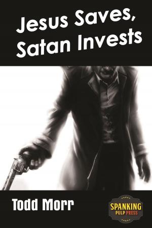 Cover of the book Jesus Saves, Satan Invests by J.D. Barker, Dacre Stoker