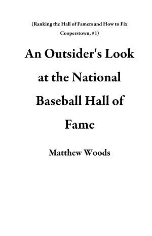Cover of the book An Outsider's Look at the National Baseball Hall of Fame by Adibeh Abdo-Attia