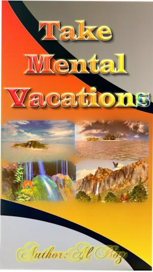 Cover of the book Take Mental Vacations by Al Boz