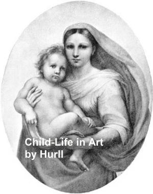 Cover of the book Child-Life in Art, Illustrated by Henry James