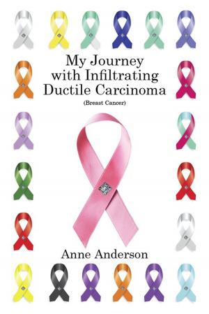 Cover of the book My Journey with Infiltrating Ductile Carcinoma (Breast Cancer) by Zella Burno