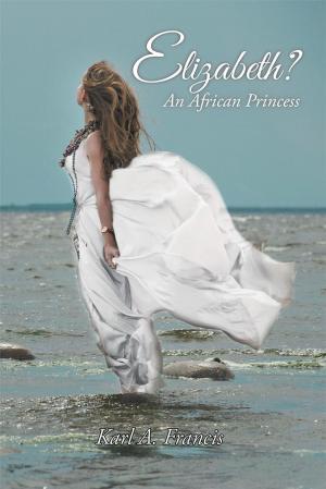 Cover of the book Elizabeth? by Bishop Kenneth Obi PhD