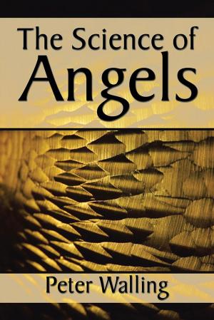 Cover of the book The Science of Angels by Billy Ray Wilson