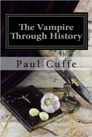 Cover of the book The Vampire Through History by Sherry Woodcock