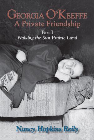 Book cover of Georgia O'Keeffe, A Private Friendship, Part I