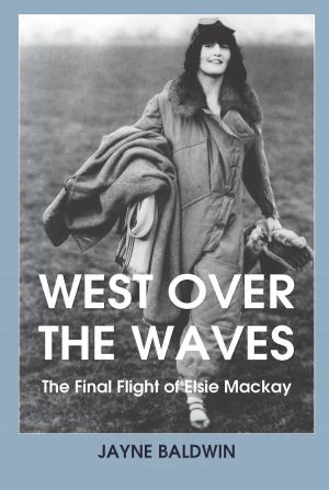 Cover of the book West Over the Waves by Jackie Huck