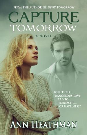 Cover of the book Capture Tomorrow by Tamara Ward