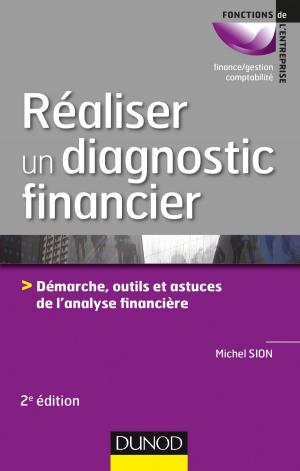 Cover of the book Réaliser un diagnostic financier - 2e éd. by David Autissier, Faouzi Bensebaa, Jean-Michel Moutot