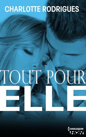 Cover of the book Tout pour elle by Natasha Oakley